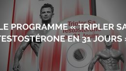 le-plan-tripler-sa-testosterone-en-31-jours